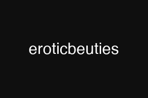 eroticbeuties